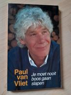 JE MOET NOOIT BOOS GAAN SLAPEN  Paul van Vliet, Ophalen of Verzenden, Gelezen