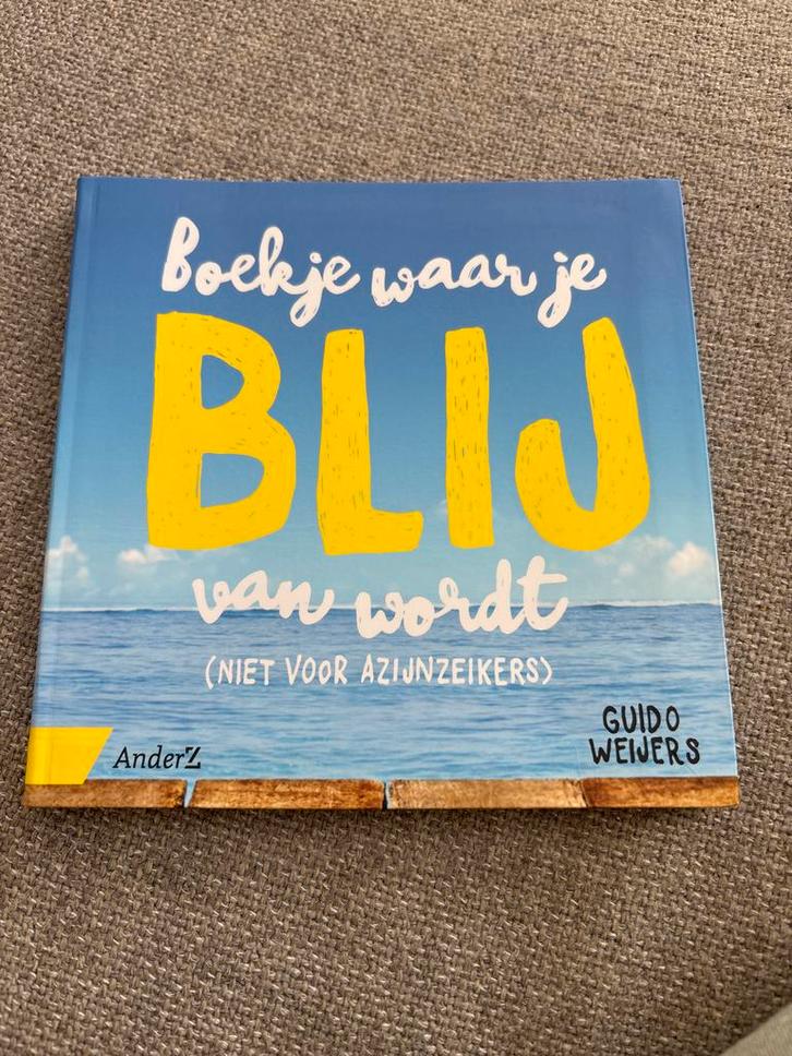 Boekje waar je Blij van Wordt - Guido Weijers, Boeken, Psychologie, Zo goed als nieuw, Overige onderwerpen, Ophalen of Verzenden