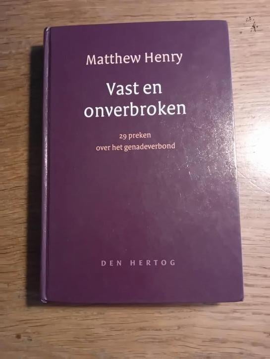 Matthew Henry - Vast en onverbroken, Boeken, Ophalen of Verzenden, Zo goed als nieuw, Matthew Henry