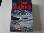 Stuart MacBride - De vermisten en de doden, Ophalen of Verzenden, Zo goed als nieuw