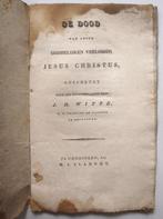 J. Witte 1830 De dood van onzen Goddelijken Verlosser Jesus, Antiek en Kunst, Antiek | Boeken en Bijbels, Ophalen of Verzenden