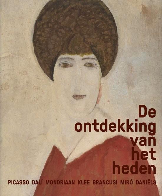 DE ONTDEKKING VAN HET HEDEN Picasso Brancusi Miro Klee e.a., Boeken, Kunst en Cultuur | Beeldend, Zo goed als nieuw, Verzenden