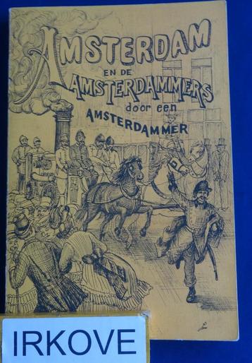 AMSTERDAM EN DE AMSTERDAMMERS * beschikbaar voor biedingen