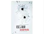 Overkill van Escober, Ophalen of Verzenden, Gelezen, Escober, Nederland