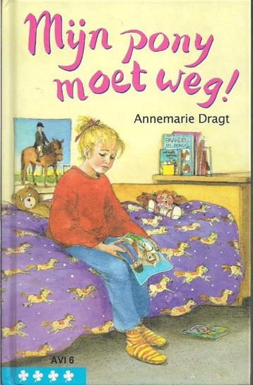 Mijn pony moet weg! - Annemarie Dragt