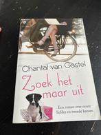Chantal van Gastel - Zoek het maar uit, Ophalen of Verzenden, Gelezen