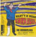 De Heertjes Want'T is weer Karneval vinyl single, Ophalen of Verzenden, Zo goed als nieuw, Nederlandstalig, Single