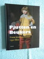 Pjutten en Beukers - Friese kinderportretten 1550-1800, Ophalen of Verzenden, 17e en 18e eeuw, Zo goed als nieuw