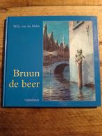 W.G. van de Hulst - Bruun de beer, Ophalen of Verzenden, Zo goed als nieuw, W.G. van de Hulst