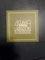 40 Jaar LABRADORS in Nederland, Ophalen of Verzenden, Zo goed als nieuw, Honden