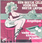 angelique - een beetje geld voor een beetje liefde (piraat), Cd's en Dvd's, Vinyl Singles, Ophalen of Verzenden, 7 inch, Nederlandstalig