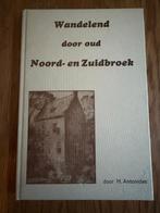 Wandelen door oud Noordbroek & Zuidbroek - Veendam Hoogezand, Ophalen of Verzenden, 20e eeuw of later, Gelezen
