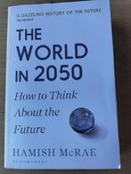 The World in 2050 How to Think About the Future, Boeken, Ophalen, Non-fictie, Zo goed als nieuw, Hamish McRae