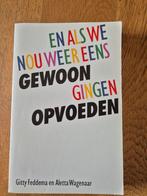 A. Wagenaar - En als we nou weer eens gewoon gingen opvoeden, Gelezen, A. Wagenaar; Gitty Feddema, Ophalen of Verzenden, Natuurwetenschap