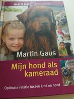 Martin Gaus - Mijn hond als kameraad, Boeken, Martin Gaus, Ophalen of Verzenden, Zo goed als nieuw, Paarden of Pony's