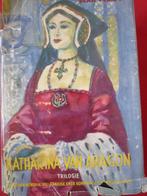 KATHARINA VAN ARAGON TRILOGIE, Ophalen of Verzenden, Zo goed als nieuw