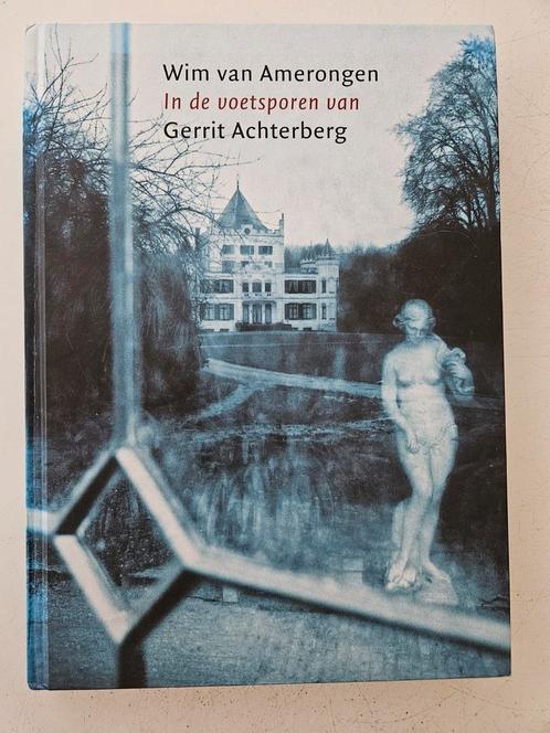 Wim van Amerongen - In de voetsporen van Gerrit Achterberg, Boeken, Geschiedenis | Stad en Regio, Zo goed als nieuw, 20e eeuw of later
