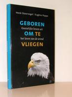 Henk Stoorvogel en Eugène Poppe - Geboren om te vliegen, Ophalen of Verzenden, Zo goed als nieuw, Christendom | Protestants