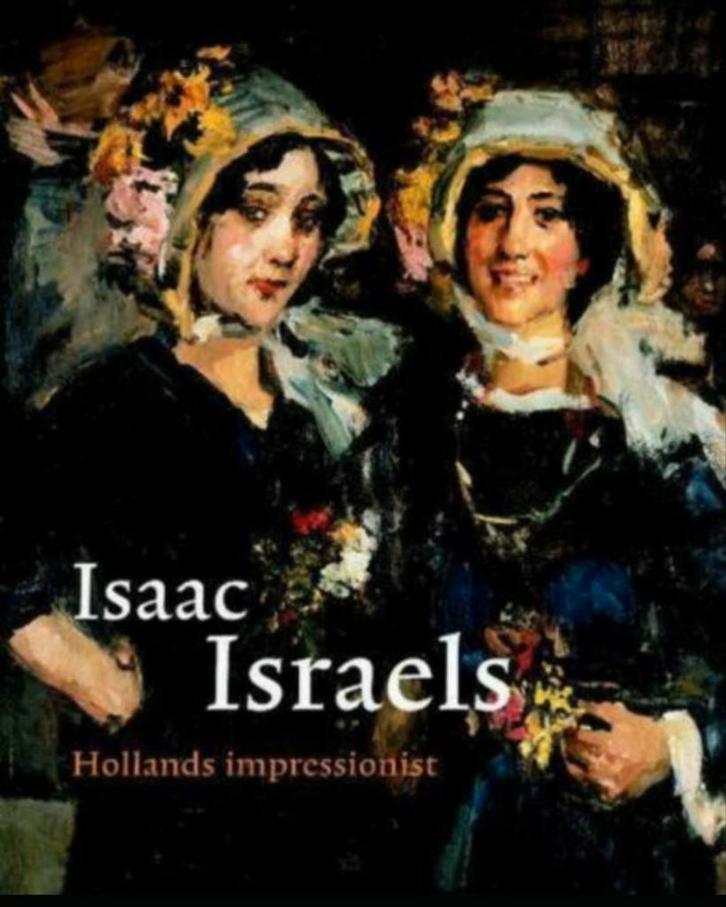 ISAAC ISRAELS Hollands Impressionist, Boeken, Kunst en Cultuur | Beeldend, Zo goed als nieuw, Verzenden