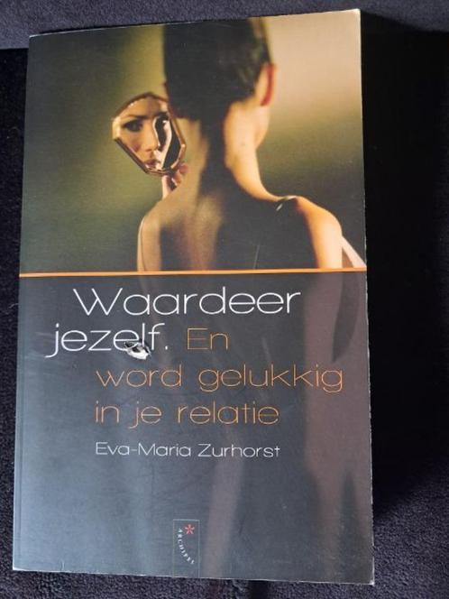 Waardeer jezelf: Eva-Maria Zurhorst  en wordt gelukkig in je, Boeken, Psychologie, Zo goed als nieuw, Sociale psychologie, Ophalen of Verzenden