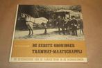 De eerste Groninger tramway-maatschappij., Ophalen of Verzenden, 20e eeuw of later, Gelezen