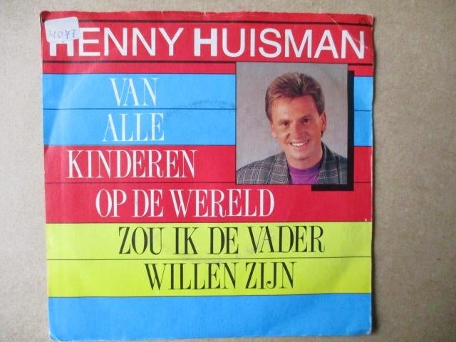 s0256 henny huisman - van alle kinderen op de wereld, Cd's en Dvd's, Vinyl Singles, Ophalen, Gebruikt, Overige genres, 7 inch