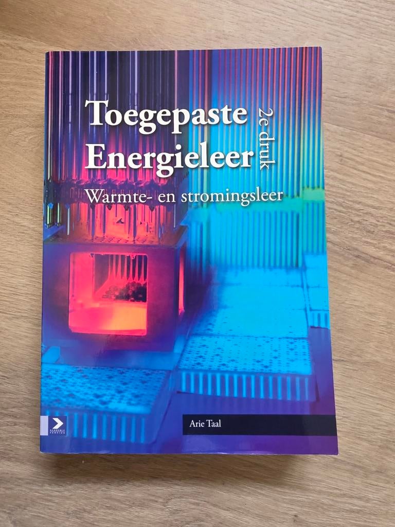 Toegepaste Energieleer: Warmte- en stromingsleer (2e druk), Boeken, Zo goed als nieuw, HBO, Ophalen of Verzenden, Arie Taal