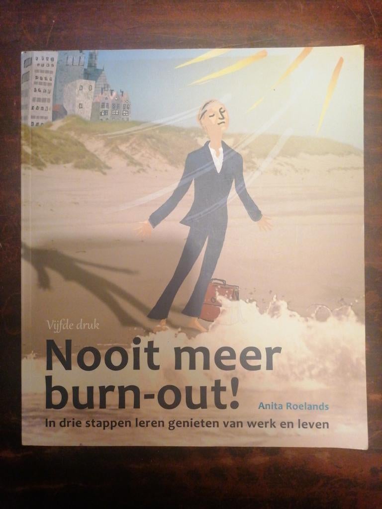 Nooit meer burn-out! - Anita Roelands (Vijfde druk), Ophalen of Verzenden, Nieuw, Anita Roelands