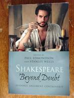 PAUL EDMONDSON    SHAKESPEARE BEYOND DOUBT, Boeken, Ophalen of Verzenden, Gelezen