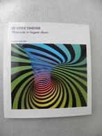 De vierde dimensie dl 72 Wetenschappelijke Bibliotheek, Boeken, Ophalen of Verzenden, Zo goed als nieuw, Natuurwetenschap