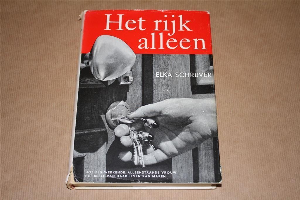 Het rijk alleen [alleenstaande vrouw] Elka Schrijver - Ca 19, Ophalen of Verzenden, Gelezen