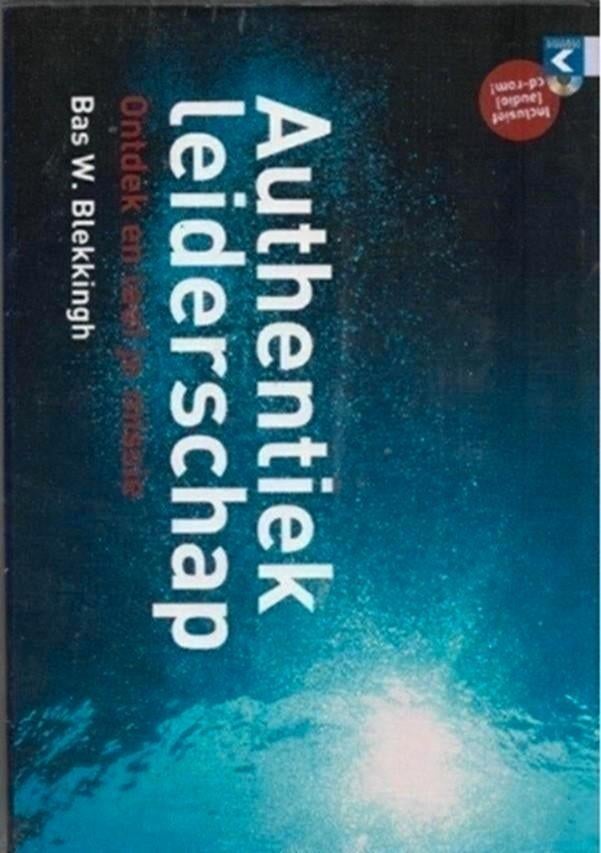 Bas W Blekingh Authentiek leiderschap, Boeken, Ophalen of Verzenden, Zo goed als nieuw, Management