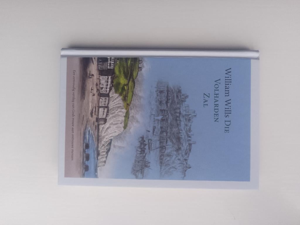 Die volharden zal - William Wills, William Wills, Christendom | Protestants, Ophalen of Verzenden, Zo goed als nieuw