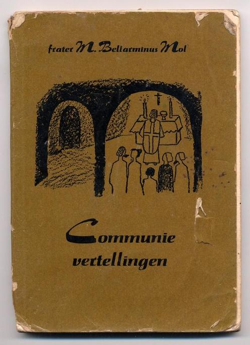 Communievertellingen ~ frater M Bellarminus Mol - 6 Verhalen, Antiek en Kunst, Antiek | Boeken en Bijbels, Ophalen of Verzenden