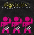 Bronski Beat - Hit that perfect beat, Cd's en Dvd's, Overige genres, Ophalen of Verzenden, 7 inch, Zo goed als nieuw