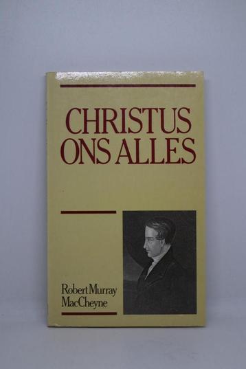 Christus ons alles - R.M. MacCheyne beschikbaar voor biedingen