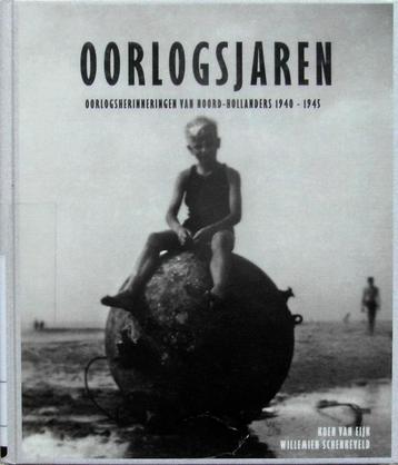 Noord-Holland - OORLOGSJAREN - herinneringen1940-1945 beschikbaar voor biedingen