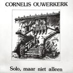 Cornelis Ouwerkerk Solo, Maar Niet Alleen lp, Ophalen of Verzenden, Zo goed als nieuw, 12 inch, Streekmuziek