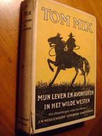 Tom Mix - Mijn leven en avonturen in het wilde westen (1926), Ophalen of Verzenden, Gelezen
