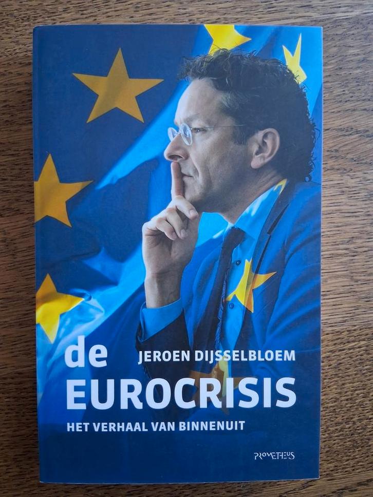 Jeroen Dijsselbloem - De Eurocrisis, Boeken, Politiek en Maatschappij, Zo goed als nieuw, Nederland, Ophalen of Verzenden