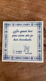 Johan Cruijff tegel - Je gaat het pas zien als je het door h, Antiek en Kunst, Ophalen of Verzenden