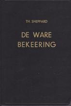 TH.SHEPPARD - DE WARE BEKEERING, Ophalen of Verzenden, Gelezen