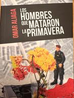 Los Hombres Que Mataron La Primavera - Omar Aliaga, Ophalen of Verzenden, Zo goed als nieuw, Wereld overig