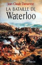 Jean-Claude Damamme - La Bataille de Waterloo (FRANSTALIG), Boeken, Ophalen of Verzenden, Gelezen, Non-fictie