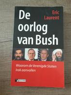 De oorlog van Bush - Eric Laurent, Ophalen of Verzenden, Gelezen, Eric Laurent