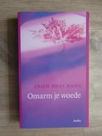 Omarm je woede - Thich Nhat Hanh, Boeken, Verzenden, Zo goed als nieuw