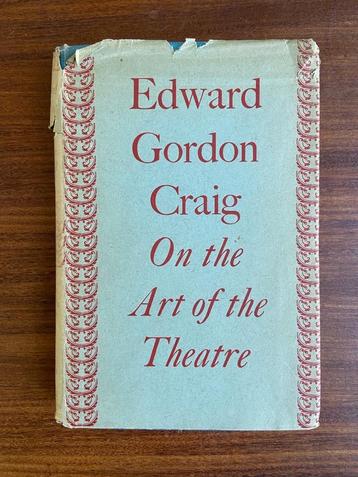 On the Art of the Theatre - Edward Gordon Graig - 1957 beschikbaar voor biedingen