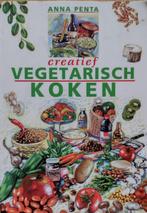 Creatief vegetarisch koken - Anna Penta, Boeken, Ophalen of Verzenden, Zo goed als nieuw, Vegetarisch