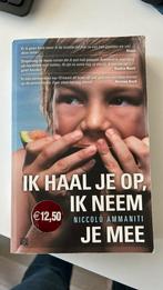 Niccolò Ammaniti - Ik haal je op, ik neem je mee, Verzenden, Zo goed als nieuw, Niccolò Ammaniti, Nederland