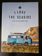 I Love The Seaside - Reisgids Noordwest-Europa, Boeken, Reisgidsen, Overige merken, Europa, Ophalen of Verzenden, Zo goed als nieuw